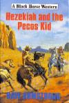 Hezekiah and the Pecos Kid by Dave Armstrong